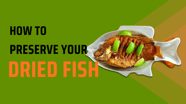 Article How to Preserve Dried Fish in All Weather Condition